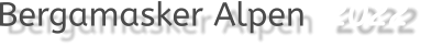 Bergamasker Alpen  2022